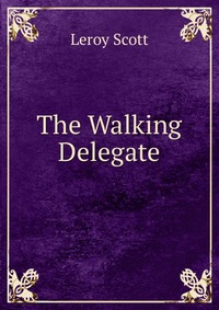 The Walking Delegate