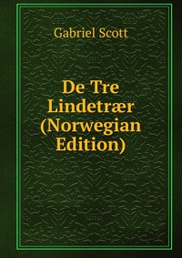 De Tre Lindetr?r (Norwegian Edition)