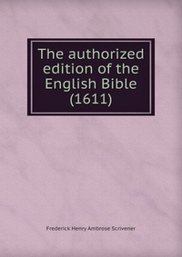 The authorized edition of the English Bible (1611)