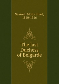 The last Duchess of Belgarde