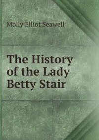 The History of the Lady Betty Stair