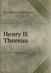 Henry D. Thoreau