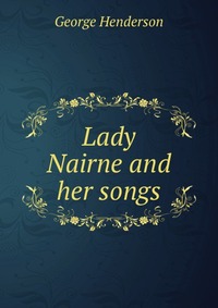 Lady Nairne and her songs