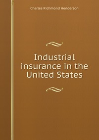 Industrial insurance in the United States