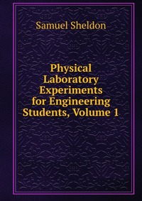 Physical Laboratory Experiments for Engineering Students, Volume 1