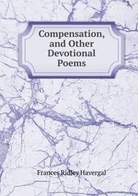 Compensation, and Other Devotional Poems