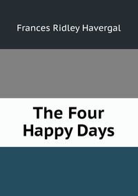 The Four Happy Days