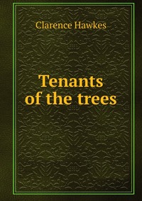 Tenants of the trees