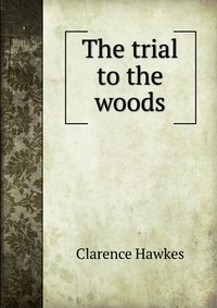 The trial to the woods