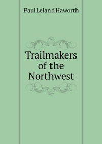 Trailmakers of the Northwest