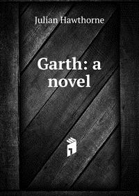 Garth: a novel