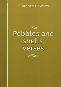 Pebbles and shells, verses