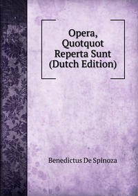 Opera, Quotquot Reperta Sunt (Dutch Edition)