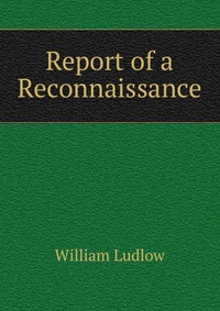 Report of a Reconnaissance