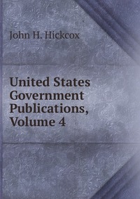 United States Government Publications, Volume 4