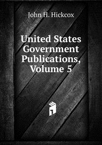 United States Government Publications, Volume 5