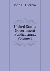 United States Government Publications, Volume 1