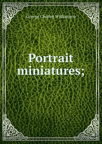 Portrait miniatures;