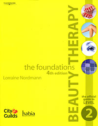 Beauty Therapy - The Foundations: The Official Guide to Level 2