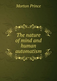 The nature of mind and human automatism