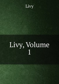 Livy, Volume 1