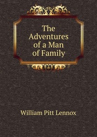 The Adventures of a Man of Family