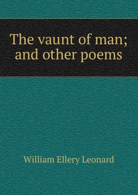 The vaunt of man; and other poems