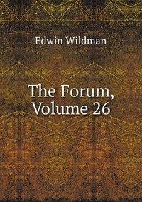 The Forum, Volume 26