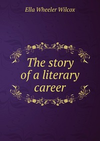 The story of a literary career