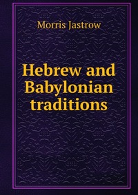 Hebrew and Babylonian traditions