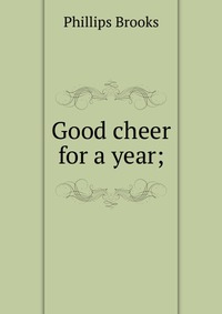 Good cheer for a year;