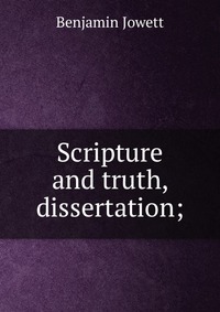 Scripture and truth, dissertation;