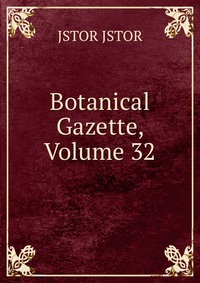 Botanical Gazette, Volume 32