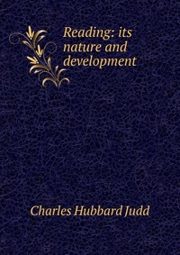 Reading: its nature and development