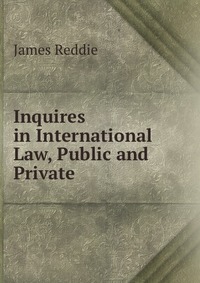 Inquires in International Law, Public and Private