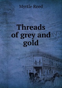 Threads of grey and gold