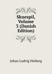 Skuespil, Volume 3 (Danish Edition)