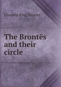 The Brontes and their circle