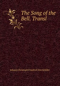 The Song of the Bell. Transl