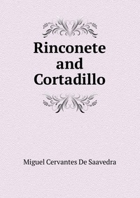 Rinconete and Cortadillo