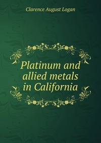 Platinum and allied metals in California