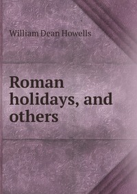 Roman holidays, and others