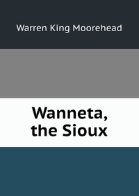 Wanneta, the Sioux