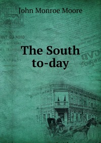 The South to-day