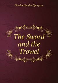 The Sword and the Trowel