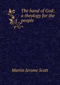 The hand of God: a theology for the people