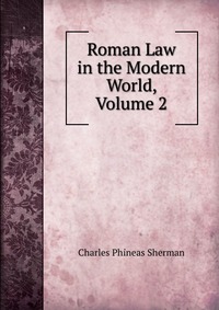 Roman Law in the Modern World, Volume 2