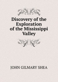 Discovery of the Exploration of the Mississippi Valley