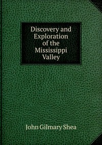 Discovery and Exploration of the Mississippi Valley