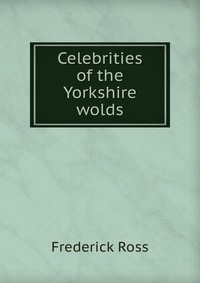 Celebrities of the Yorkshire wolds